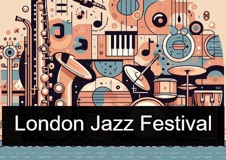 London Jazz Festival 2024 London Jazz Festival 2024